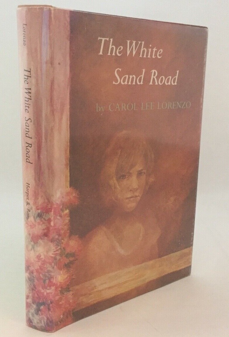 THE WHITE SAND ROAD by Carol Lee Lorenzo. 1978. HCDJ 1st.
