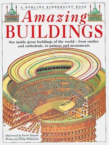 Amazing Buildings – Hardcover By Wilkinson, Philip – GOOD