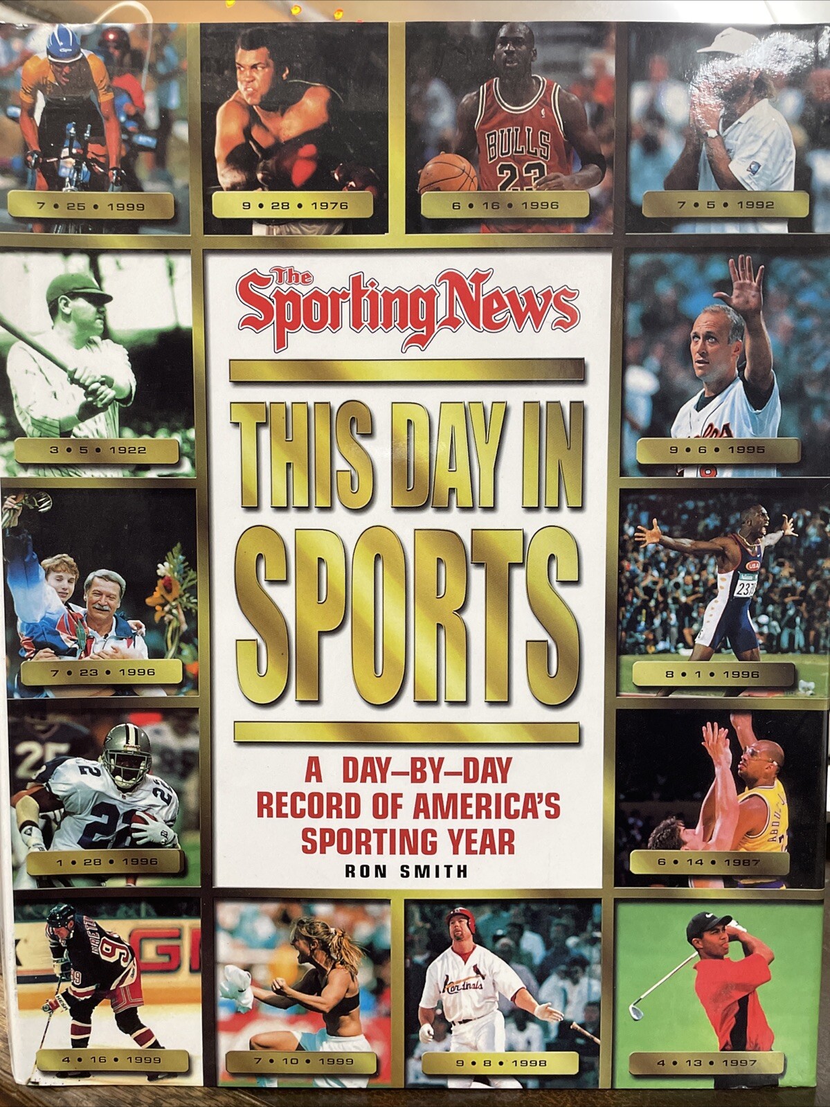 THE SPORTING NEWS THIS DAY IN SPORTS: A DAY-BY-DAY RECORD By Ron Smith 2000 HC/D