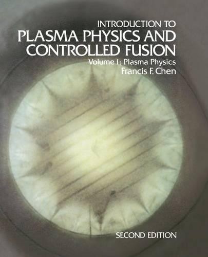 Francis F. Chen Introduction to Plasma Physics and Contr (Paperback) (UK IMPORT)