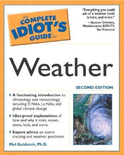 The Complete Idiots Guide to Weather (2nd Edition) – Paperback – GOOD