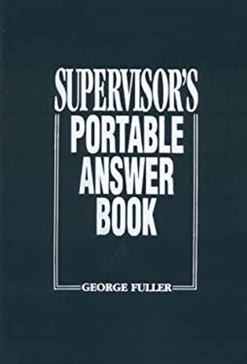 Supervisor’s Portable Answer Book Paperback George Fuller