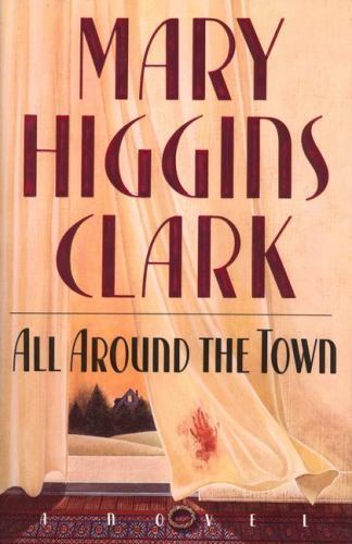 All Around The Town – 0671673653, hardcover, Mary Higgins Clark