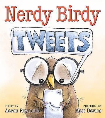 Nerdy Birdy Tweets – Aaron Reynolds, 9781626721289, hardcover, new