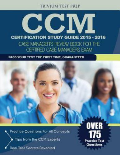 CCM Certification Study Guide 2015– 9781941759257, paperback, Trivium Test Prep