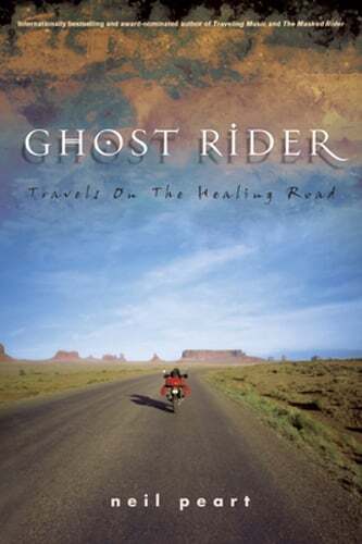 Ghost Rider: Travels on the Healing Road by Neil Peart: Used