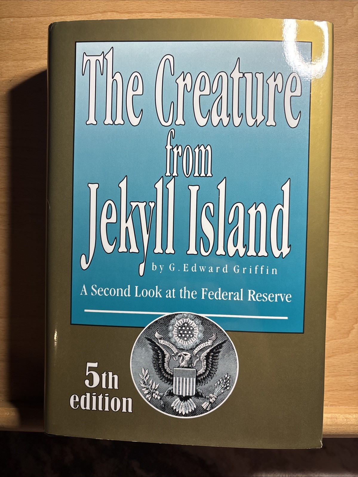 The Creature from Jekyll Island: Federal Reserve (Hardcover) Edward Griffin NEW