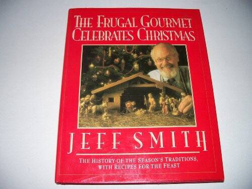 The Frugal Gourmet Celebrates Christmas – Hardcover By Smith, Jeff – VERY GOOD