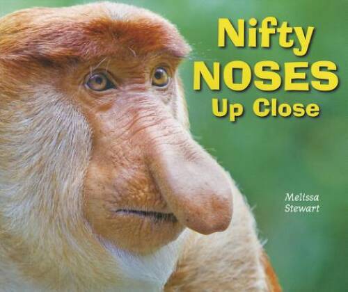 Nifty Noses Up Close (Animal Bodies Up Close) – Paperback – VERY GOOD