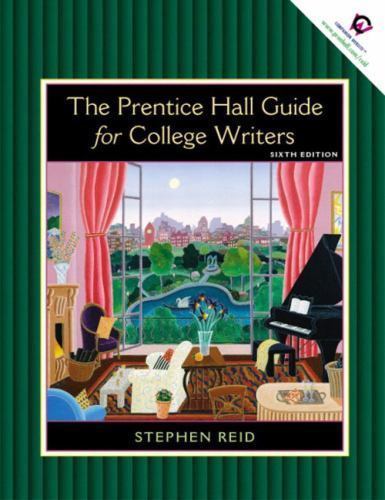Prentice Hall Guide for College Writers : Full Edition with Handbook by…
