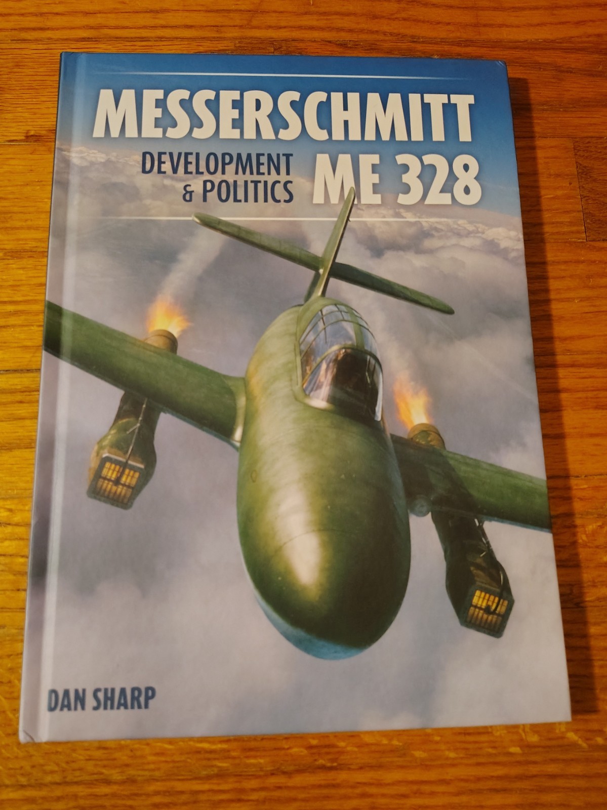 Messerschmitt Me 328 Development and Politics Dan Sharp HB VG Cond