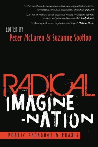 Peter McLaren Radical Imagine-Nation (Paperback) (UK IMPORT)