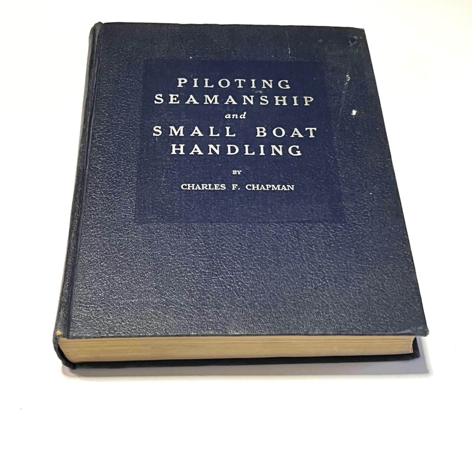 Vintage Piloting Seamanship and Small Boat Handling Charles F Chapman Hardcover