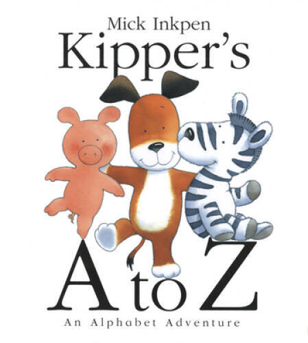 Kipper’s A to Z: An Alphabet Adventure – Paperback By Inkpen, Mick – GOOD