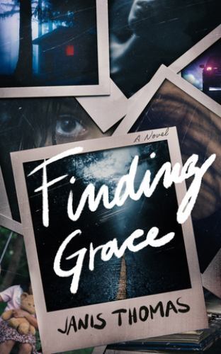 Finding Grace : A Novel by Janis Thomas (2022, Hardcover)