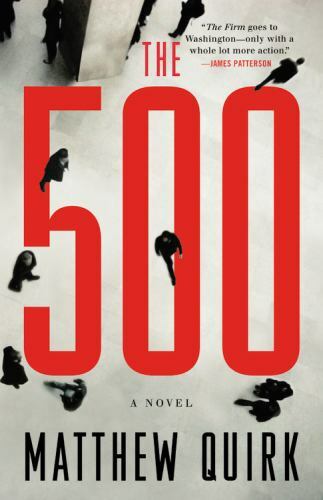 Mike Ford Ser….: The 500 : A Novel by Matthew Quirk (2012, Hardcover)
