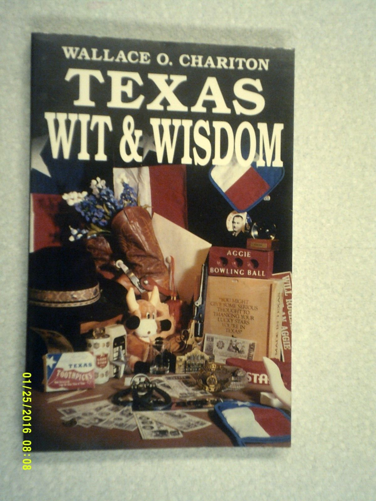 New “Texas Wit & Wisdom” Paperback by Wallace O. Chariton 234 Pages