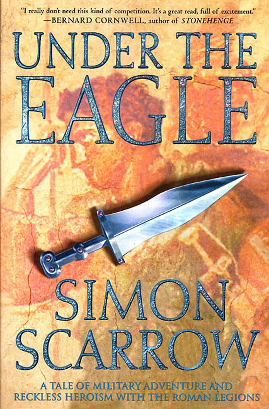 Under the Eagle: A Tale of Military Adventure and Reckless Heroism with the …
