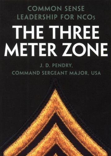 The Three Meter Zone: Common Sense Leadership- 0891417281, paperback, J D Pendry