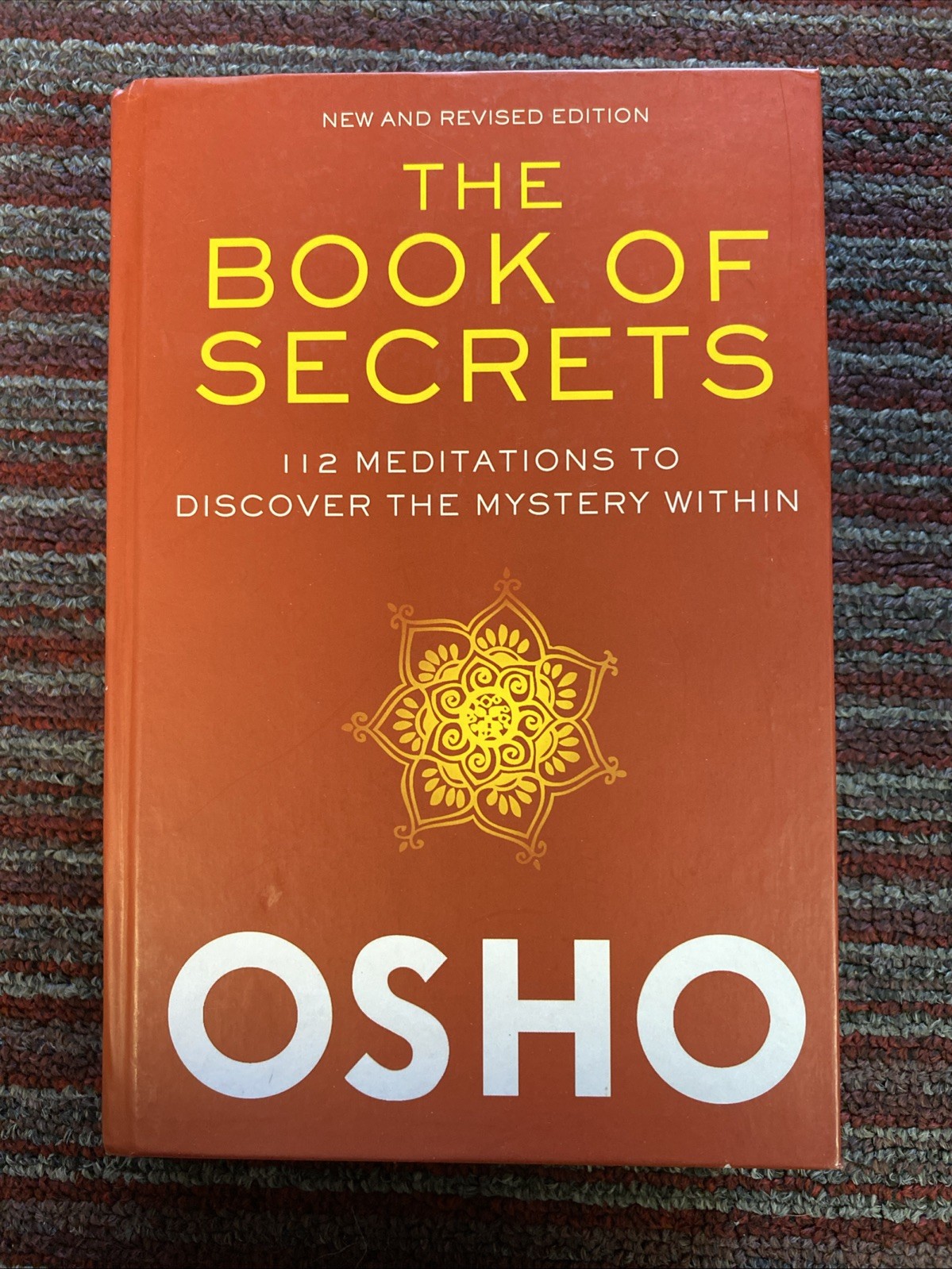 OSHO:THE BOOK OF SECRETS;112 MEDITATIONS TO DISCOVER THE MYSTERY WITHIN.HARDBACK