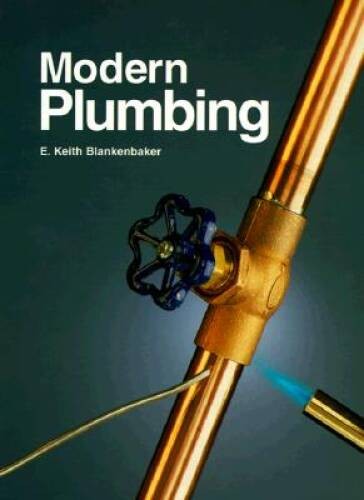 Modern Plumbing – Hardcover By Blankenbaker, E Keith – VERY GOOD