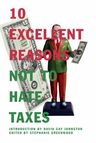 10 Excellent Reasons Not to Hate Taxes by