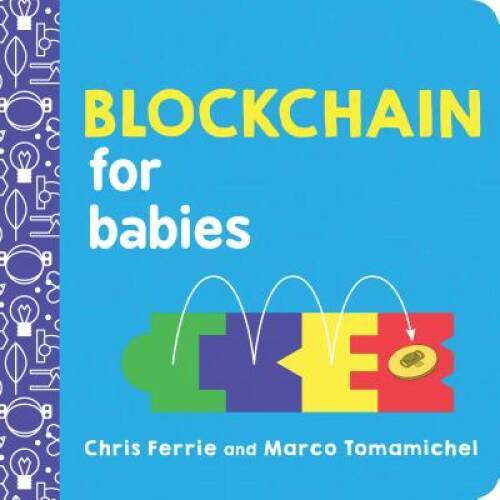 Blockchain for Babies (Baby University) – Board book – VERY GOOD