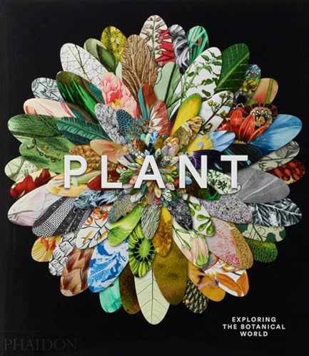 Plant: Exploring the Botanical – Hardcover, by Editors Phaidon – Very Good b