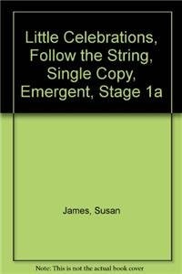 Little Celebrations, Follow the String, Single Copy, Emergent, Stage 1a