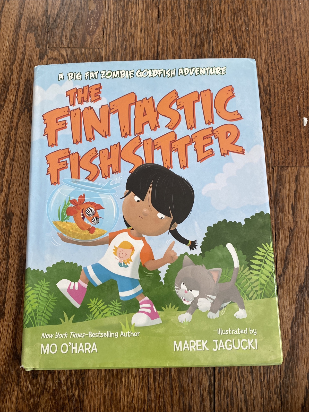The Fintastic Fishsitter: A Big Fat Zom- 9781250065230, hardcover, Mo OHara, new