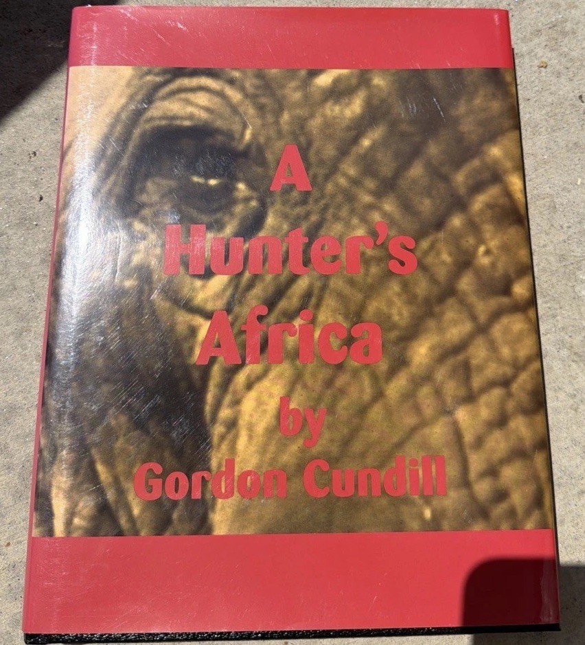A Hunters Africa Signed by Gordon Cundill 1st Edition Hardcover and Signed