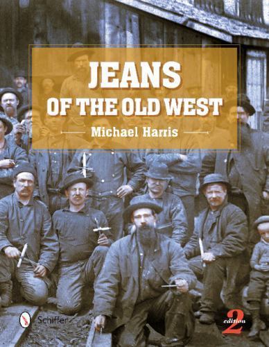 Jeans of the Old West, 2nd Edition, Harris, MIchael, Excellent Book