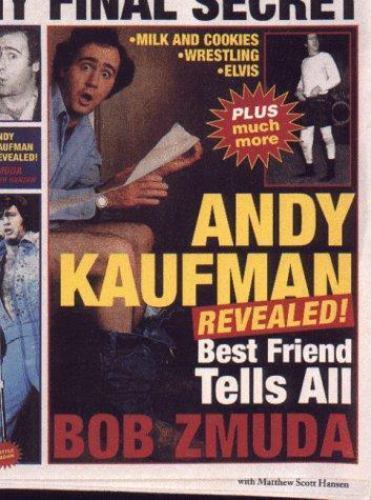 Andy Kaufman Revealed!: Best Friend Tells All