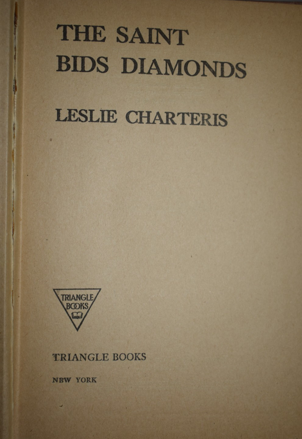 THE SAINT BIDS DIAMONDS Leslie Charteris Triangle HC Book Reprinted May 1943
