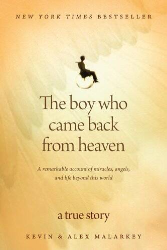 The Boy Who Came Back from Heaven: A Remarkable Account of Miracles, Ange – GOOD