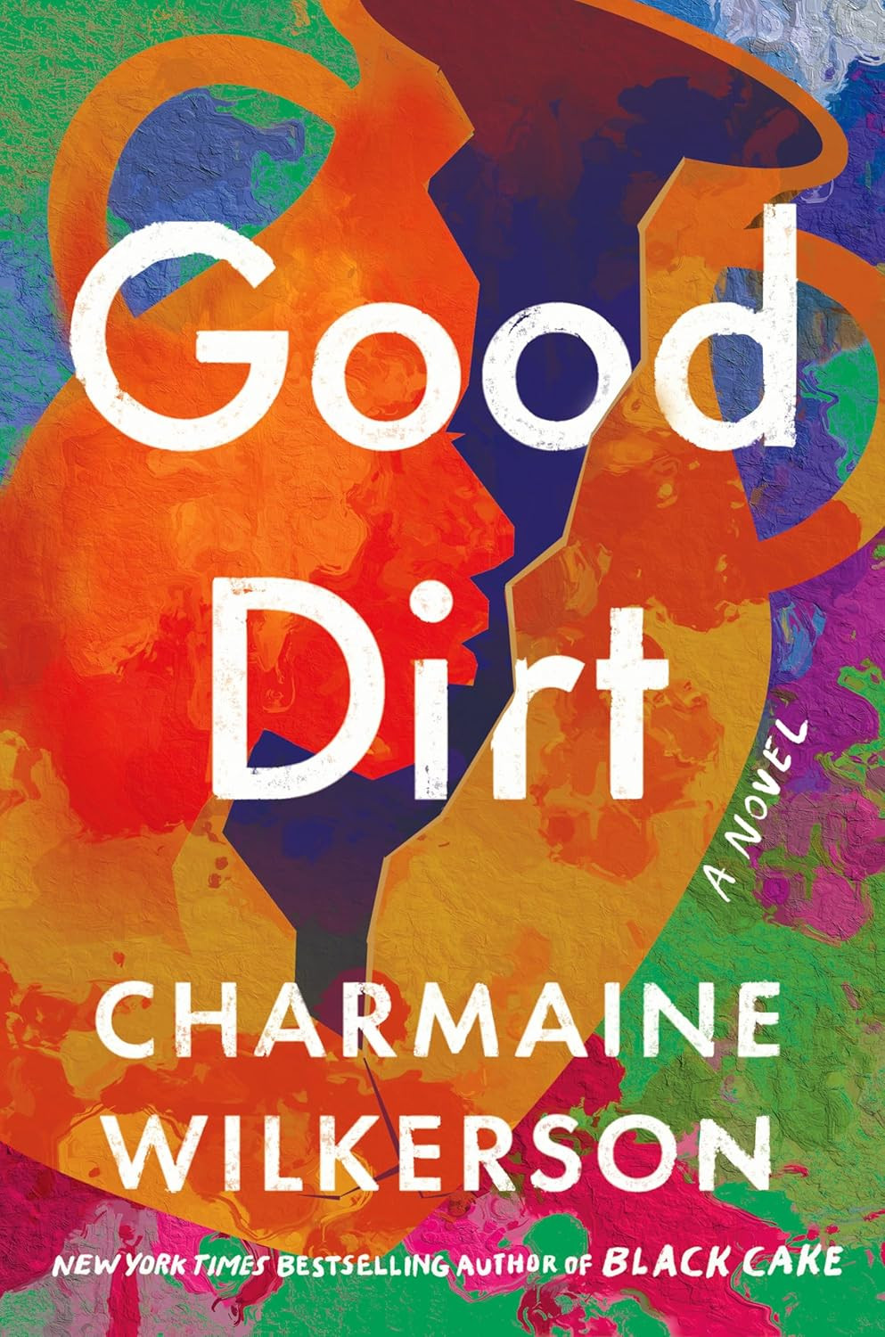 Good Dirt : A Novel by Charmaine Wilkerson (2025, Hardcover)