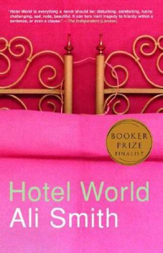 Hotel World – Paperback By Smith, Ali – GOOD