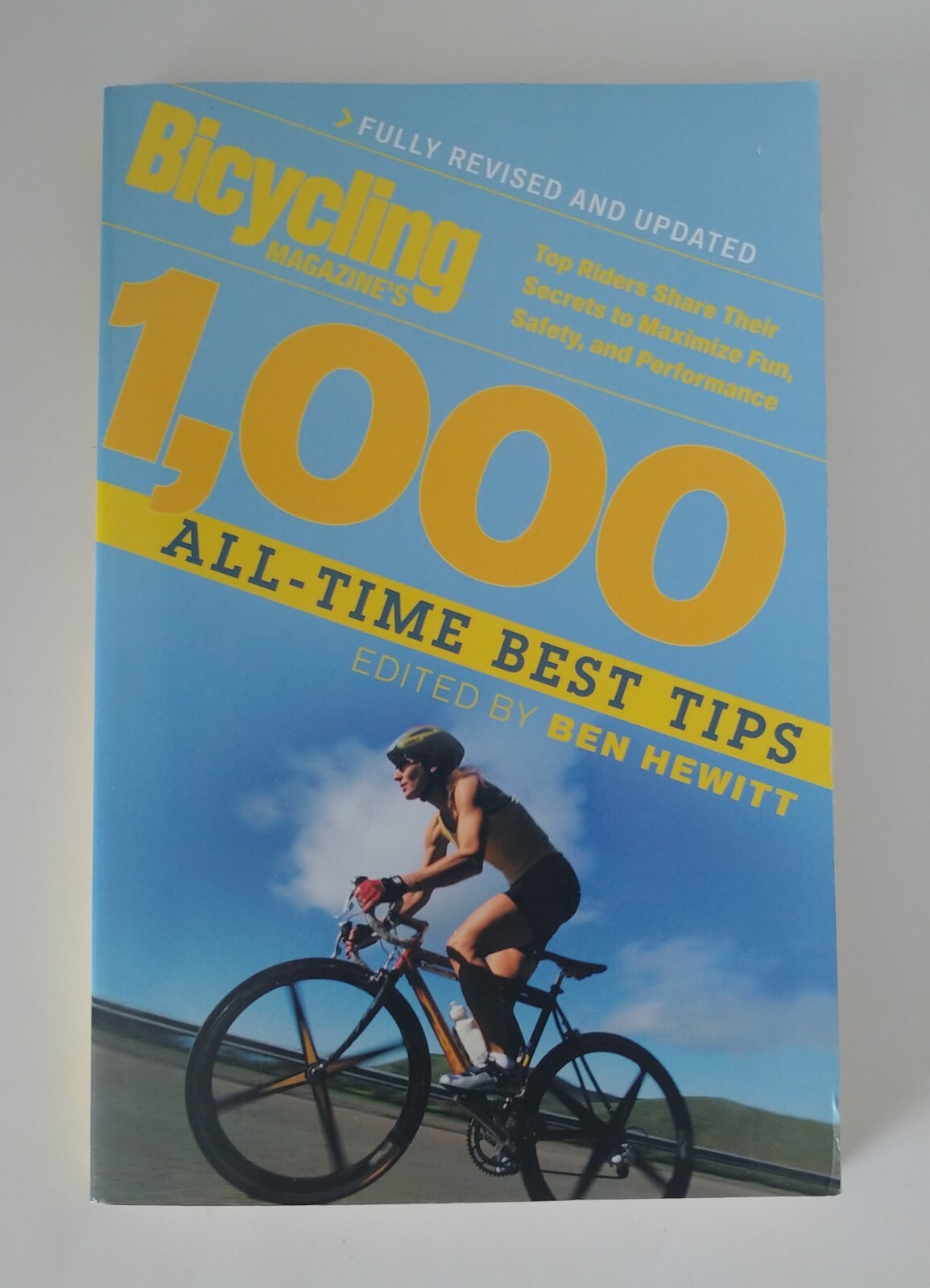Bicycling Magazine Ser.: Bicycling Magazine’s 1000 All-Time Best Tips : Top…