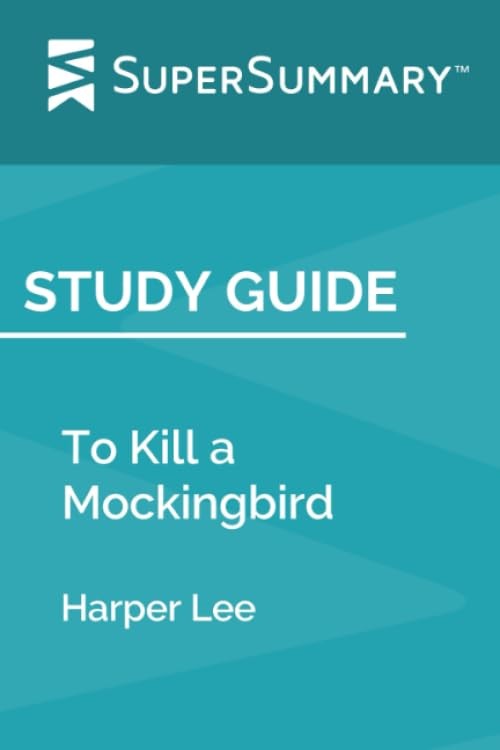 Study Guide: To Kill a Mockingbird by Harper Lee (SuperSummary) – SuperSumma…