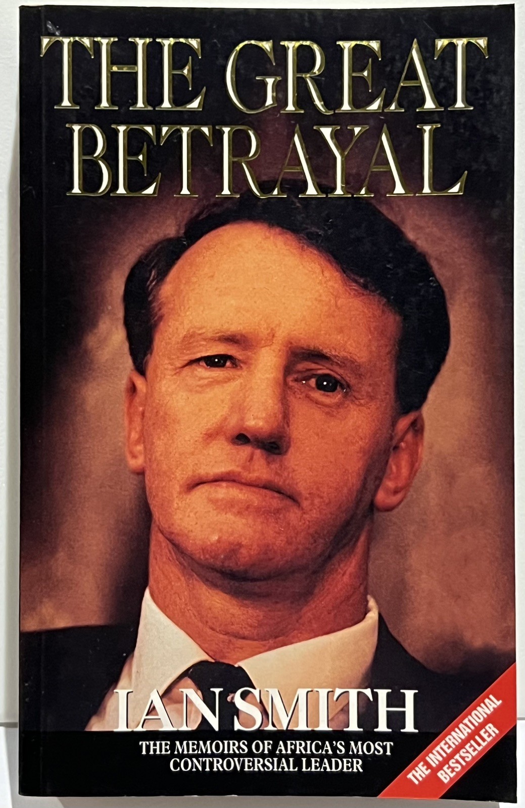 The Great Betrayal: The Memoirs of Ian Douglas Smith
