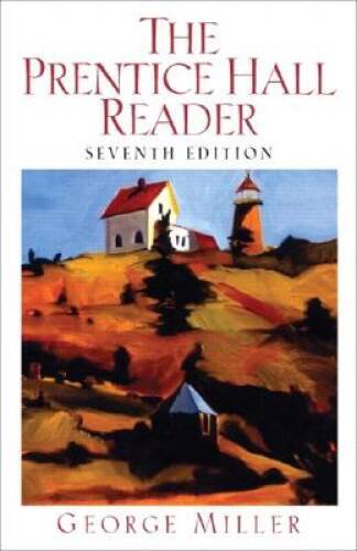 The Prentice Hall Reader, Seventh Edition – Paperback By Miller, George – GOOD