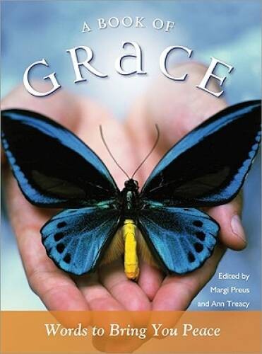 A Book of Grace: Words to Bring You Peace – Hardcover By Preus, Margi – GOOD