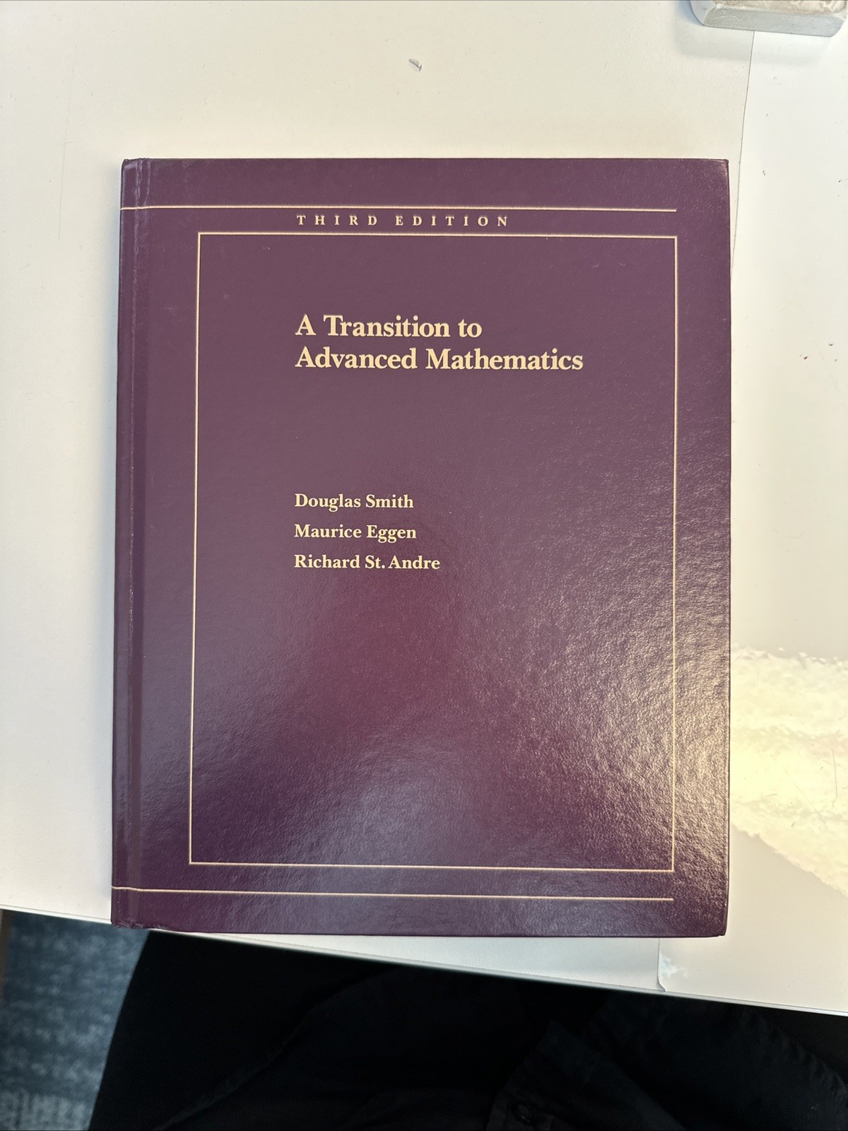 Transition to Advanced Mathematics by Richard St. Andre, Douglas Smith and…