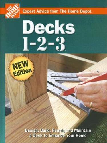 Decks 1-2-3 (The Home Depot) – Hardcover By The Home Depot – GOOD