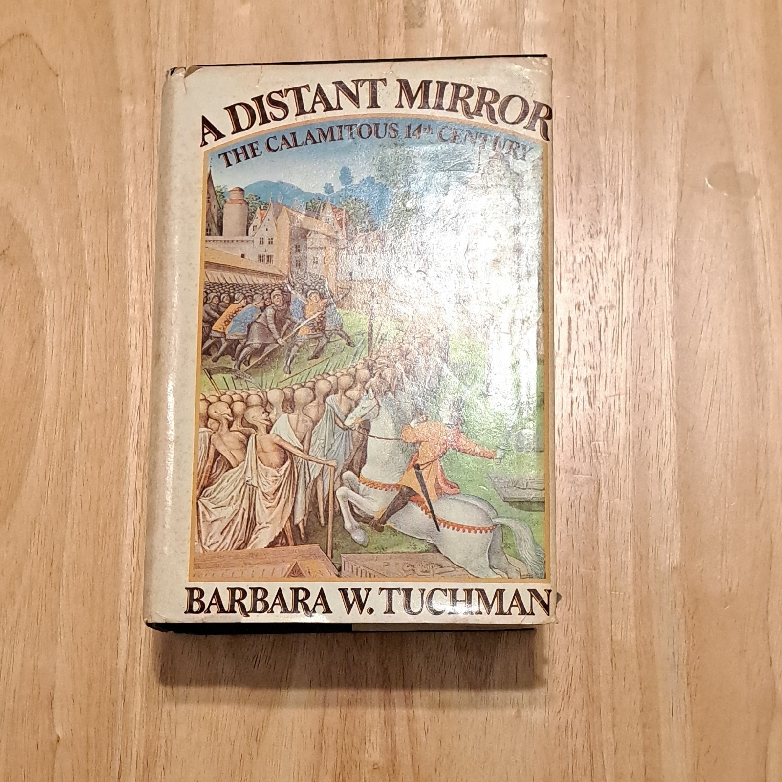 Barbara W. Tuchman A Distant Mirror Hardcover 1978 Knopf Dust Jacket Illustrated