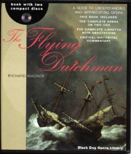 The Flying Dutchman (The Black Dog Opera Library) – Hardcover – VERY GOOD
