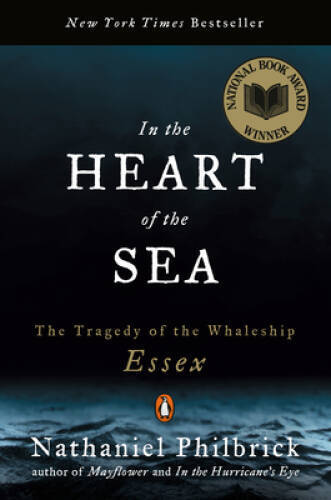 In the Heart of the Sea: The Tragedy of the Whaleship Essex – Paperback – GOOD