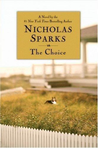 Choice by Nicholas Sparks (2007, Hardcover)