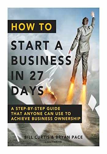How To Start A Business In 27 – Paperback, by Curtis Bill; Pace – Very Good