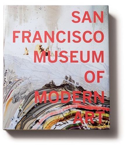 San Francisco Museum of Modern Art: 75 Years of Looking Forward by